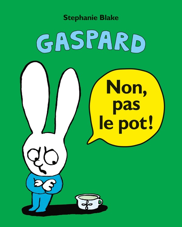 Gaspard - t04 - non, pas le pot !