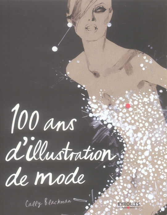 100 ANS D'ILLUSTRATION DE MODE