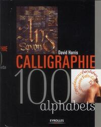CALLIGRAPHIE. 100 ALPHABETS