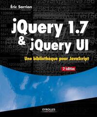JQUERY 1.7 ET JQUERY UI - UNE BIBLIOTHEQUE POUR JAVASCRIPT.
