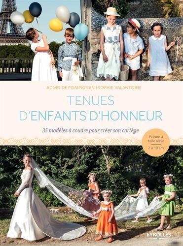 TENUES D'ENFANTS D'HONNEUR - 35 MODELES A COUDRE POUR CREER SON CORTEGE. PATRONS A TAILLE REELLE 2 A