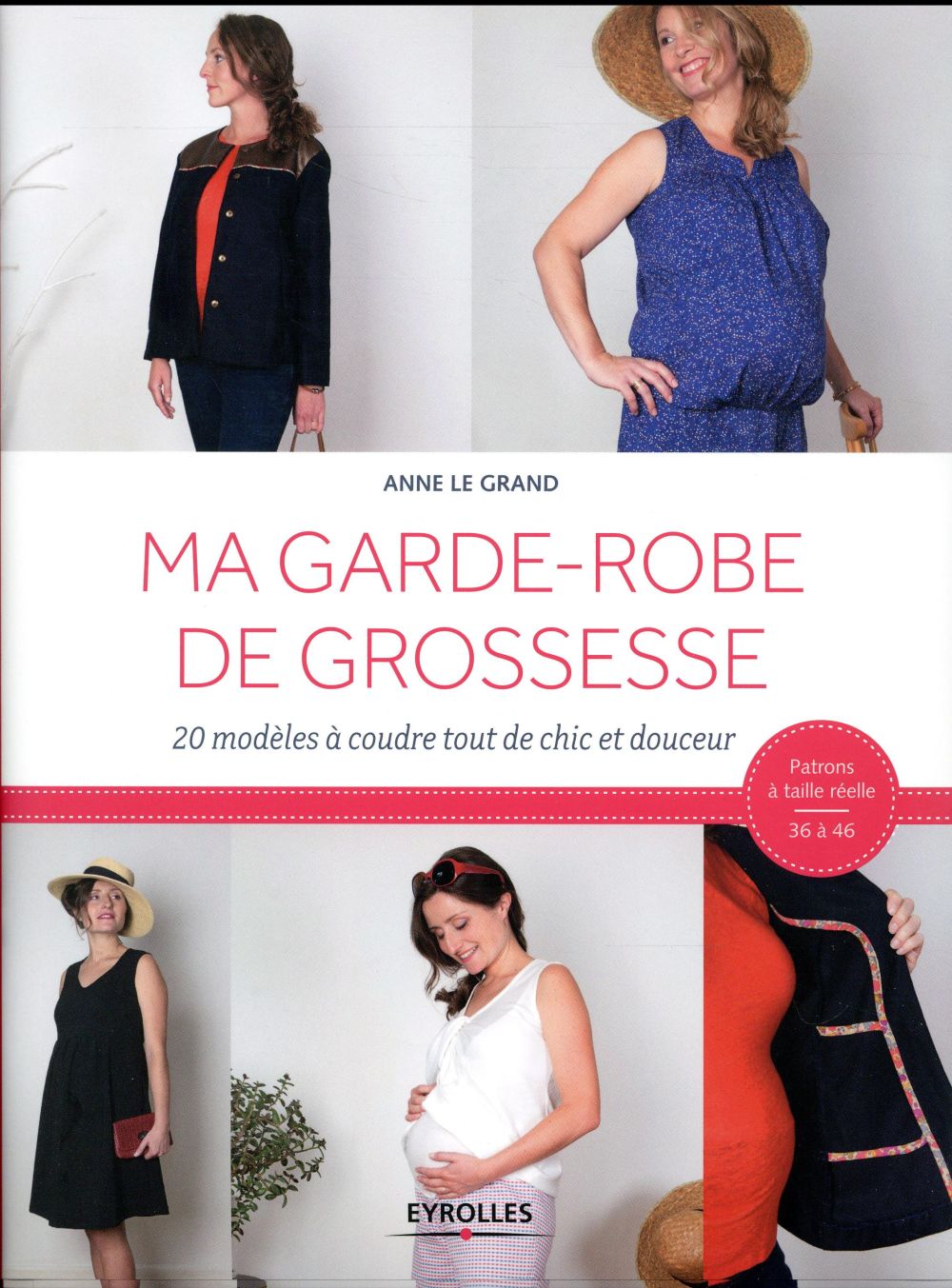 MA GARDE-ROBE DE GROSSESSE - 20 MODELES A COUDRE TOUT DE CHIC ET DOUCEUR