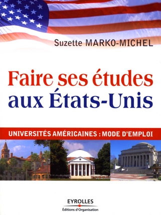 FAIRE SES ETUDES AUX ETATS-UNIS - UNIVERSITES AMERICAINES : MODE D'EMPLOI