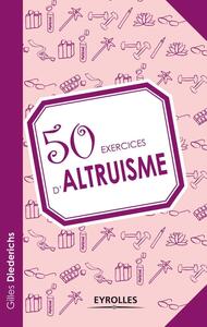 50 EXERCICES D'ALTRUISME