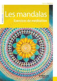 LES MANDALAS - EXERCICES DE MEDITATION.