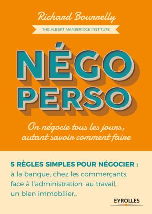 NEGO PERSO - ON NEGOCIE TOUS LES JOURS, AUTANT SAVOIR COMMENT FAIRE