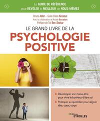 LE GRAND LIVRE DE LA PSYCHOLOGIE POSITIVE - LE GUIDE DE REFERENCE POUR REVELER LE MEILLEUR DE NOUS-M