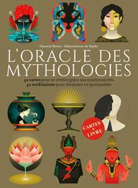 L'ORACLE DES MYTHOLOGIES - 42 CARTES POUR SE REVELER GRACE AUX SYNCHRONICITES ; 42 MEDITATIONS POUR