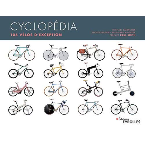 CYCLOPEDIA - 105 VELOS D'EXCEPTION