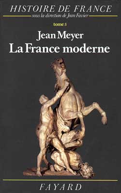 LA FRANCE MODERNE - HISTOIRE DE FRANCE (1515-1789)