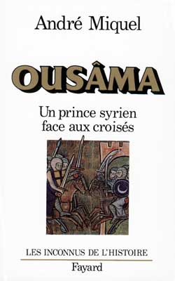 OUSAMA - UN PRINCE SYRIEN FACE AUX CROISES