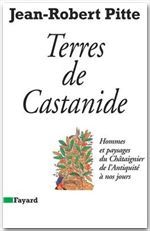 TERRES DE CASTANIDE - HOMMES ET PAYSAGES DU CHATAIGNIER DE L'ANTIQUITE A NOS JOURS