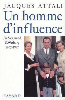 UN HOMME D'INFLUENCE - SIR SIEGMUND G. WARBURG (1902-1982)