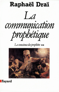 LA COMMUNICATION PROPHETIQUE - LA CONSCIENCE DES PROPHETES