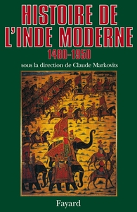 HISTOIRE DE L'INDE MODERNE - (1480-1950)