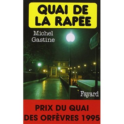 QUAI DE LA RAPEE - PRIX DU QUAI DES ORFEVRES 1995