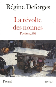 LA REVOLTE DES NONNES - POITIERS, 576