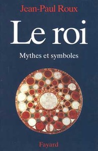 LE ROI - MYTHES ET SYMBOLES