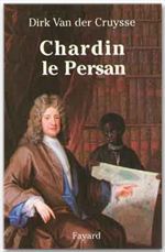 CHARDIN LE PERSAN