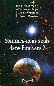 SOMMES-NOUS SEULS DANS L'UNIVERS ?