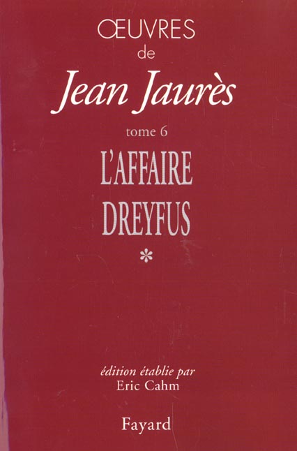 Oeuvres, tome 6 - l'affaire dreyfus