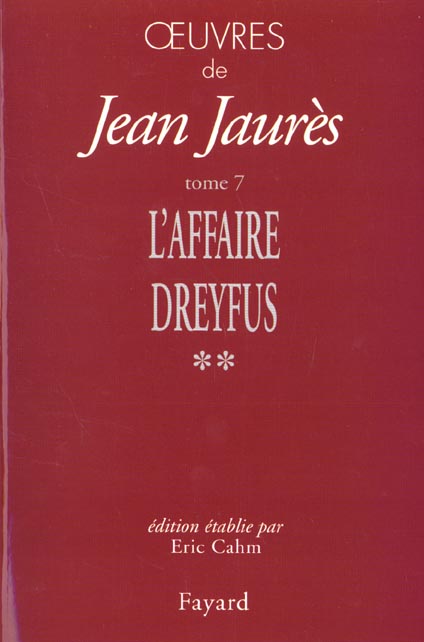 Oeuvres, tome 7 - l'affaire dreyfus