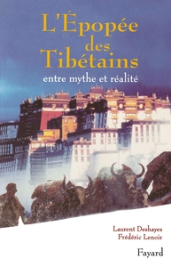 L'EPOPEE DES TIBETAINS - ENTRE MYTHE ET REALITE