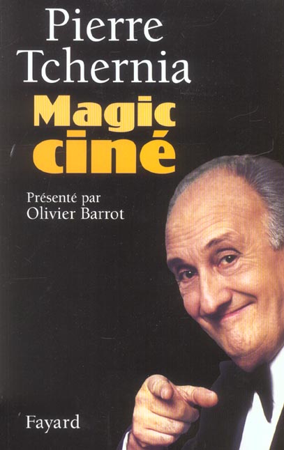 MAGIC CINE - PRESENTE PAR OLIVIER BARROT