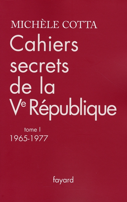 Cahiers secrets de la ve republique, tome 1 - (1965-1977)