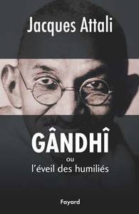 GANDHI - OU L'EVEIL DES HUMILIES