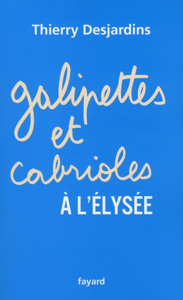 GALIPETTES ET CABRIOLES A L'ELYSEE