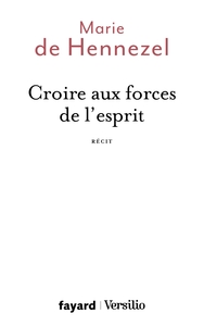 CROIRE AUX FORCES DE L'ESPRIT