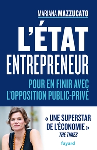 L'ETAT ENTREPRENEUR - POUR EN FINIR AVEC L'OPPOSITION PUBLIC PRIVE