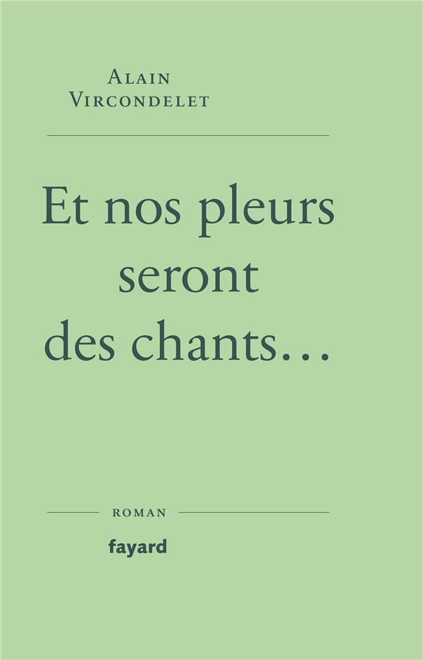 Et nos pleurs seront des chants