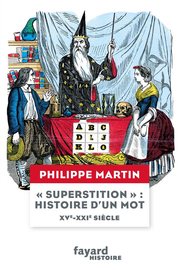 "SUPERSTITION", HISTOIRE D'UN MOT  XV-XXIE SIECLE