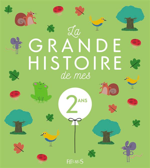 La grande histoire de mes 2 ans f - ne