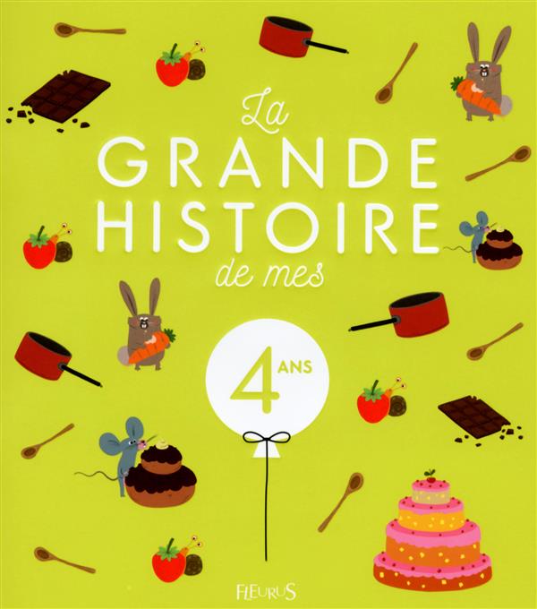 La grande histoire de mes 4 ans  - ne