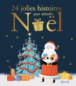 24 jolies histoires pour attendre noel
