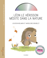 LEON LE HERISSON MEDITE DANS LA NATURE (LIVRE-CD)