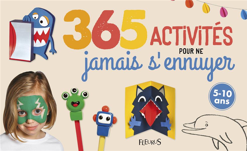 365 ACTIVITES POUR NE JAMAIS S'ENNUYER