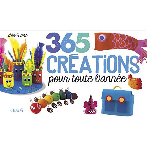 365 CREATIONS POUR TOUTE L'ANNEE