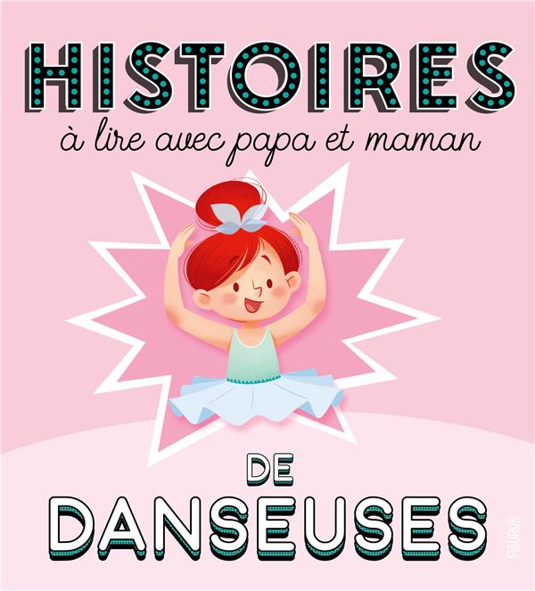 Histoires a lire avec papa et maman - danseuses
