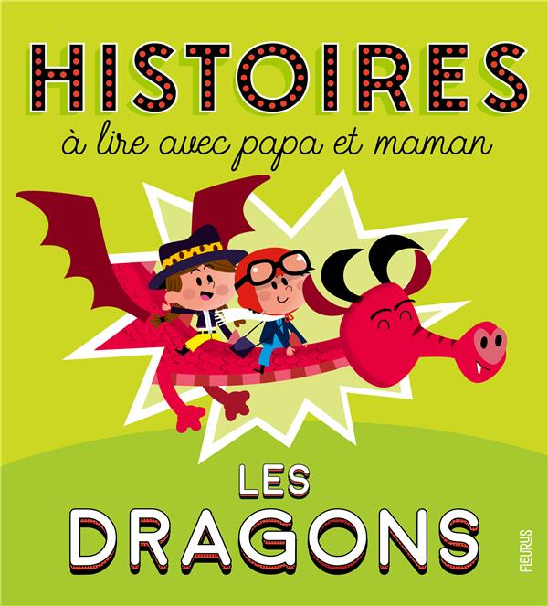 Histoires a lire avec papa et maman - les dragons