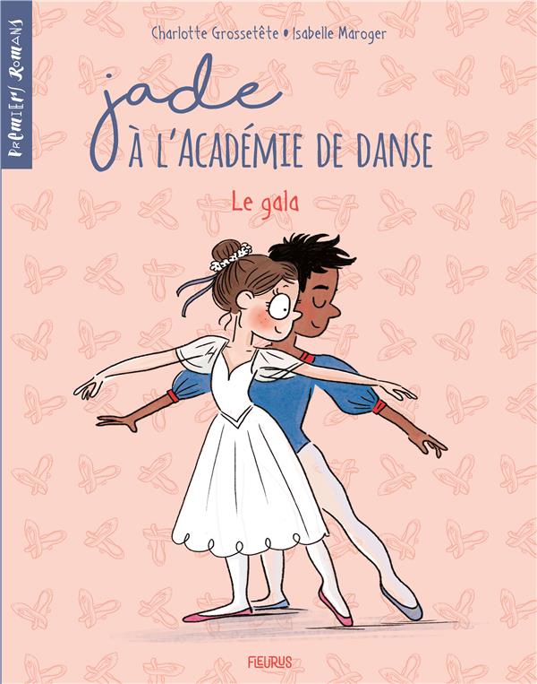 JADE A L'ACADEMIE DE DANSE - TOME 3 - LE GALA