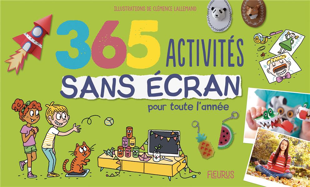 365 ACTIVITES SANS ECRAN POUR TOUTE L'ANNEE
