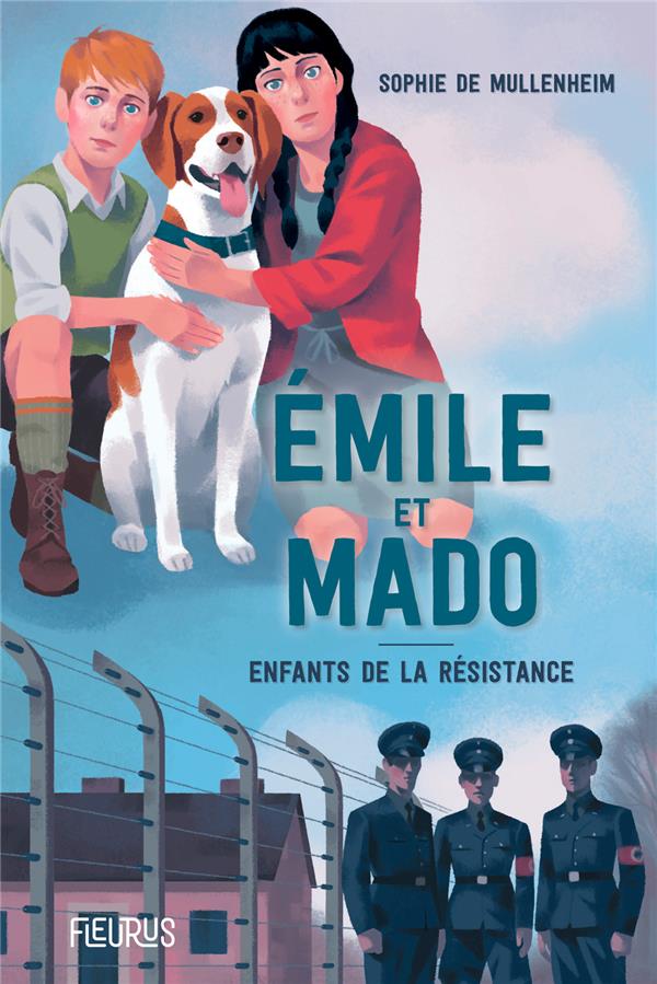 Emile et mado. enfants dans la resistance.
