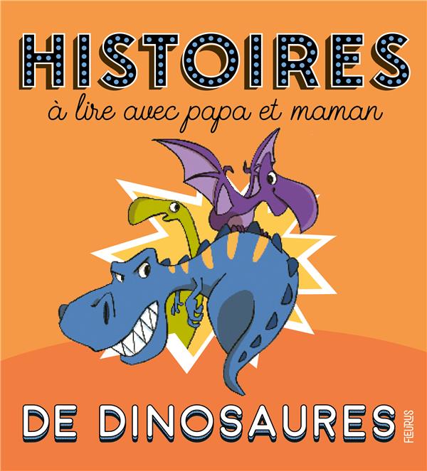 Histoires a lire avec papa et maman de dinosaures