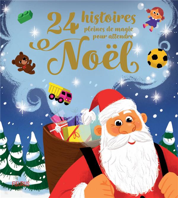 24 HISTOIRES PLEINES DE MAGIE POUR ATTENDRE NOEL