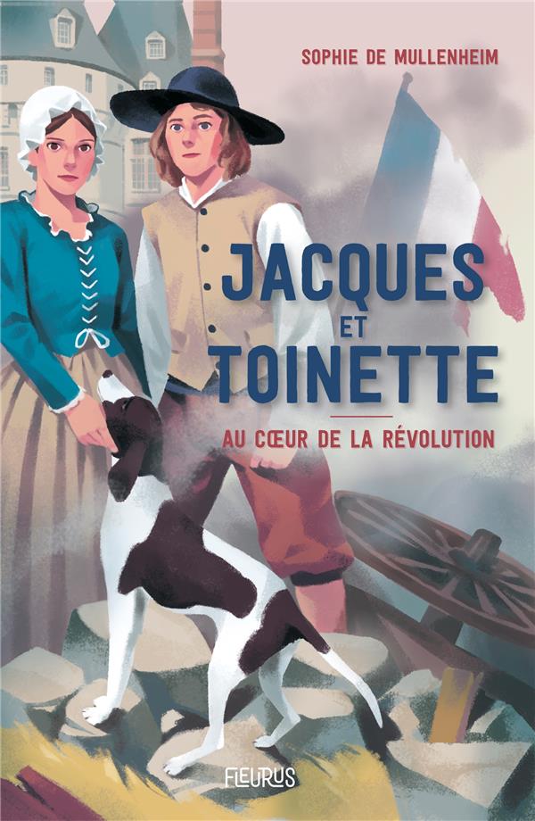 Jacques et toinette. au coeur de la revolution