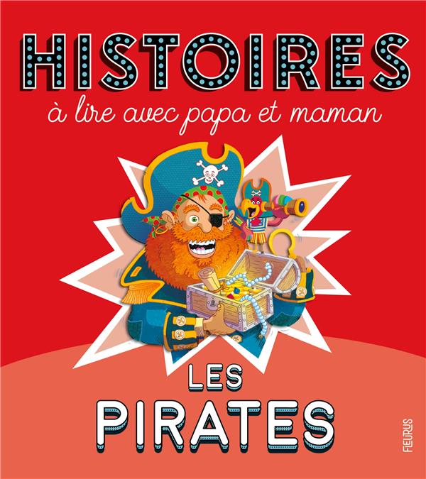 Histoires a lire avec papa et maman - les pirates
